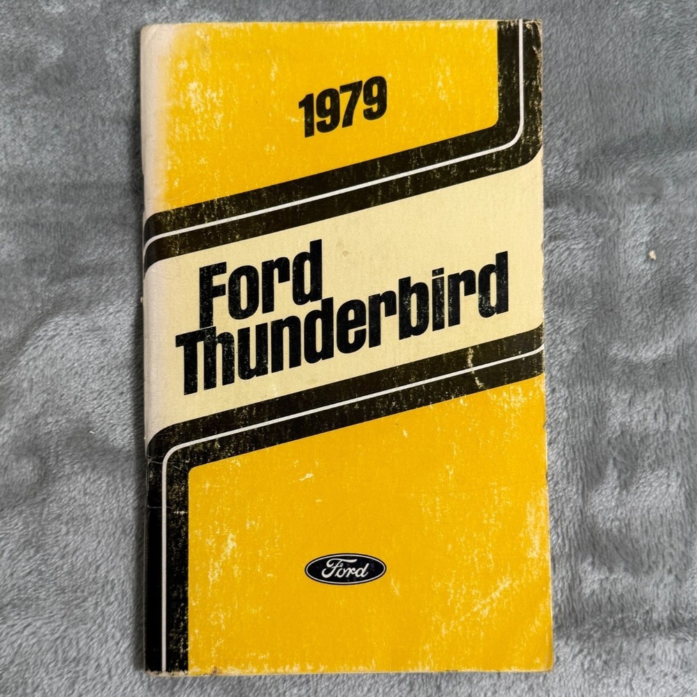 Vintage 1979 Ford Thunderbird‎ Owners Manual Guide Driver Good Condition